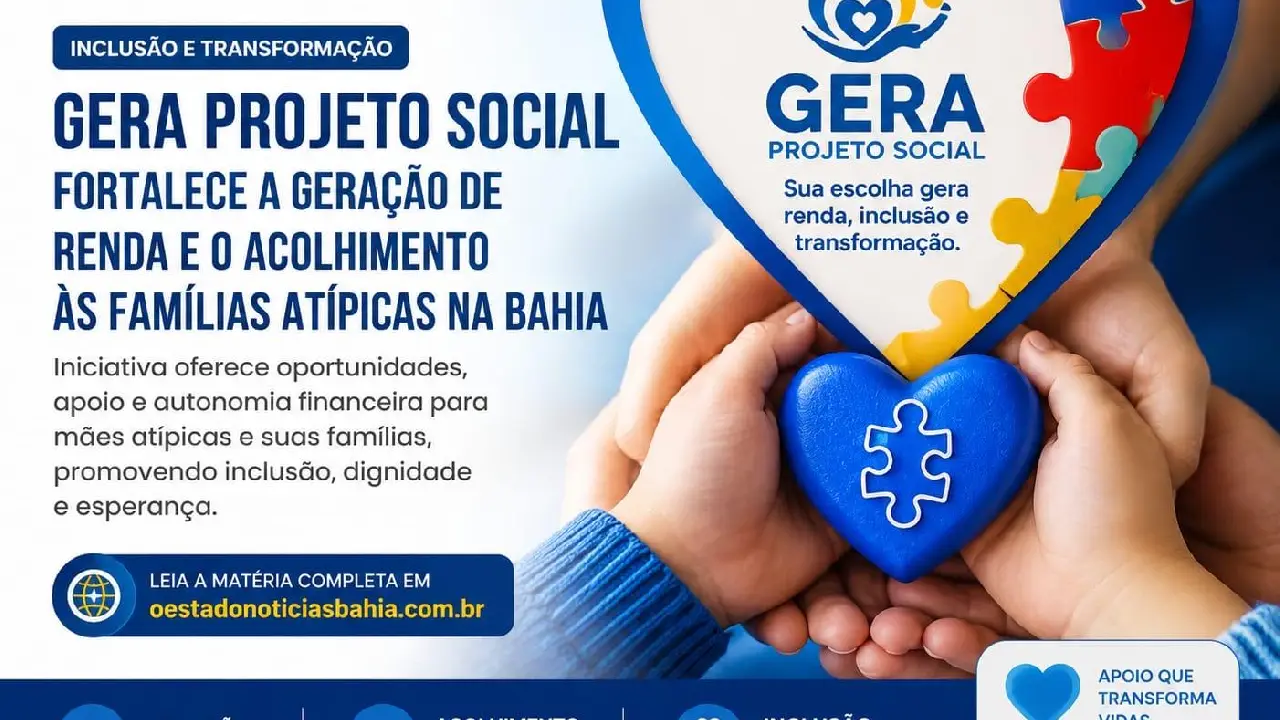 GERA Projeto Social fortalece a geração de renda e o acolhimento às famílias atípicas na Bahia