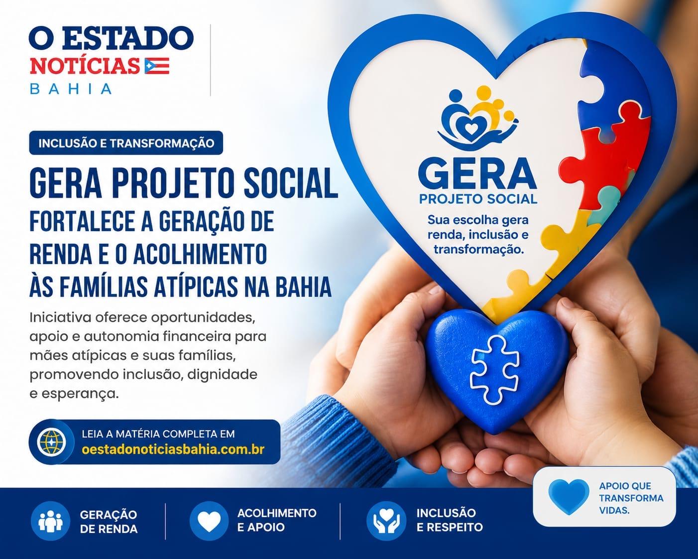 GERA Projeto Social fortalece a geração de renda e o acolhimento às famílias atípicas na Bahia
